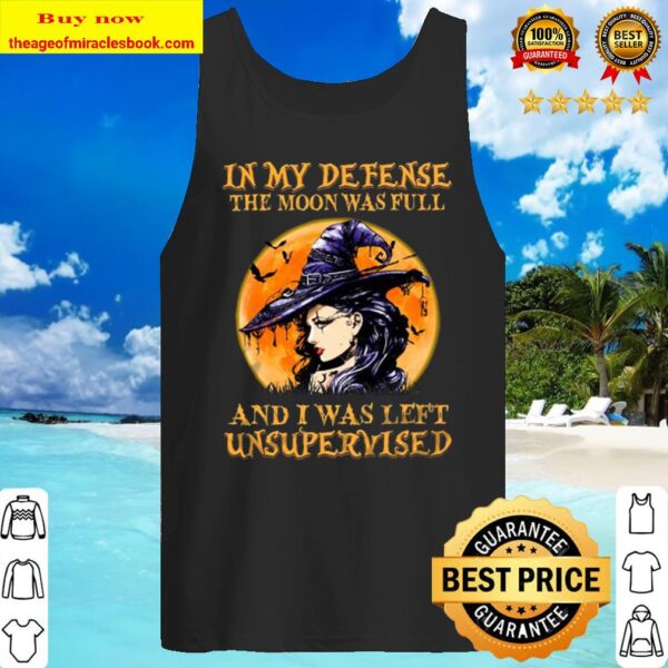 Charming Witch Big Fancy Hat In My Defense The Moon Was Full And I Was Tank Top