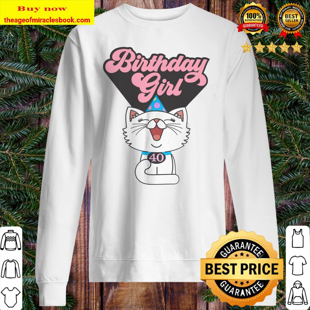 Cute 40th Fortieth Birthday Girl Kitty Cat Graphic Sweater