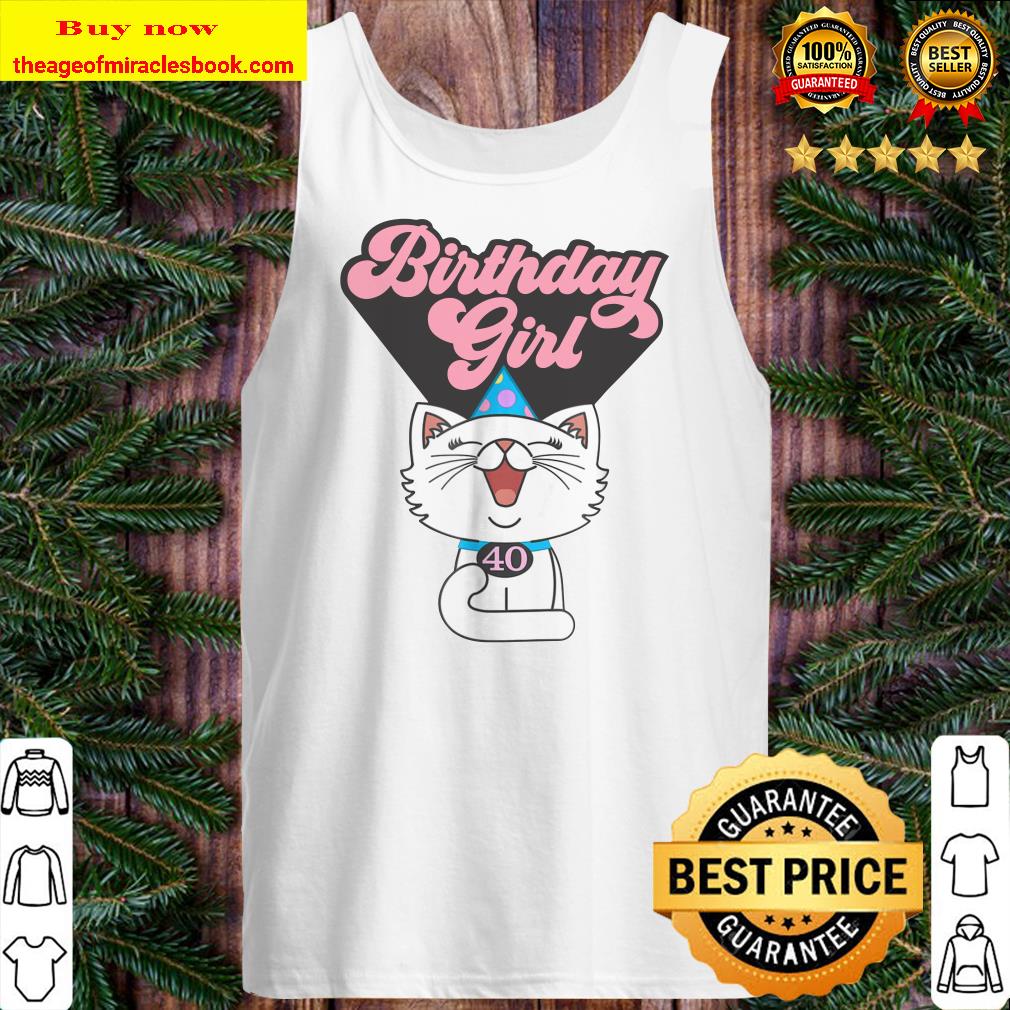 Cute 40th Fortieth Birthday Girl Kitty Cat Graphic Tank top