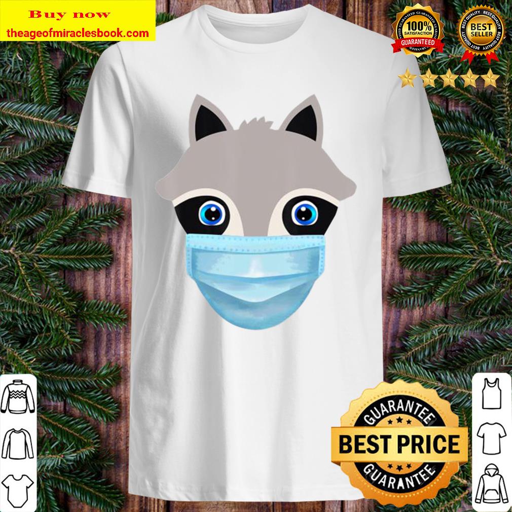 Cute Raccoon Wearing Face Mask Animal Lover Gift T-Shirt