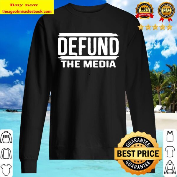 Defund the media Sweater