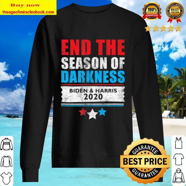 End The Season Of Darkness, Joe Biden _ Kamala Harris Sweater