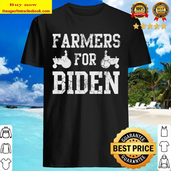 Farmers For Biden 2020 Election Democrat Liberal Anti-Trump Shirt