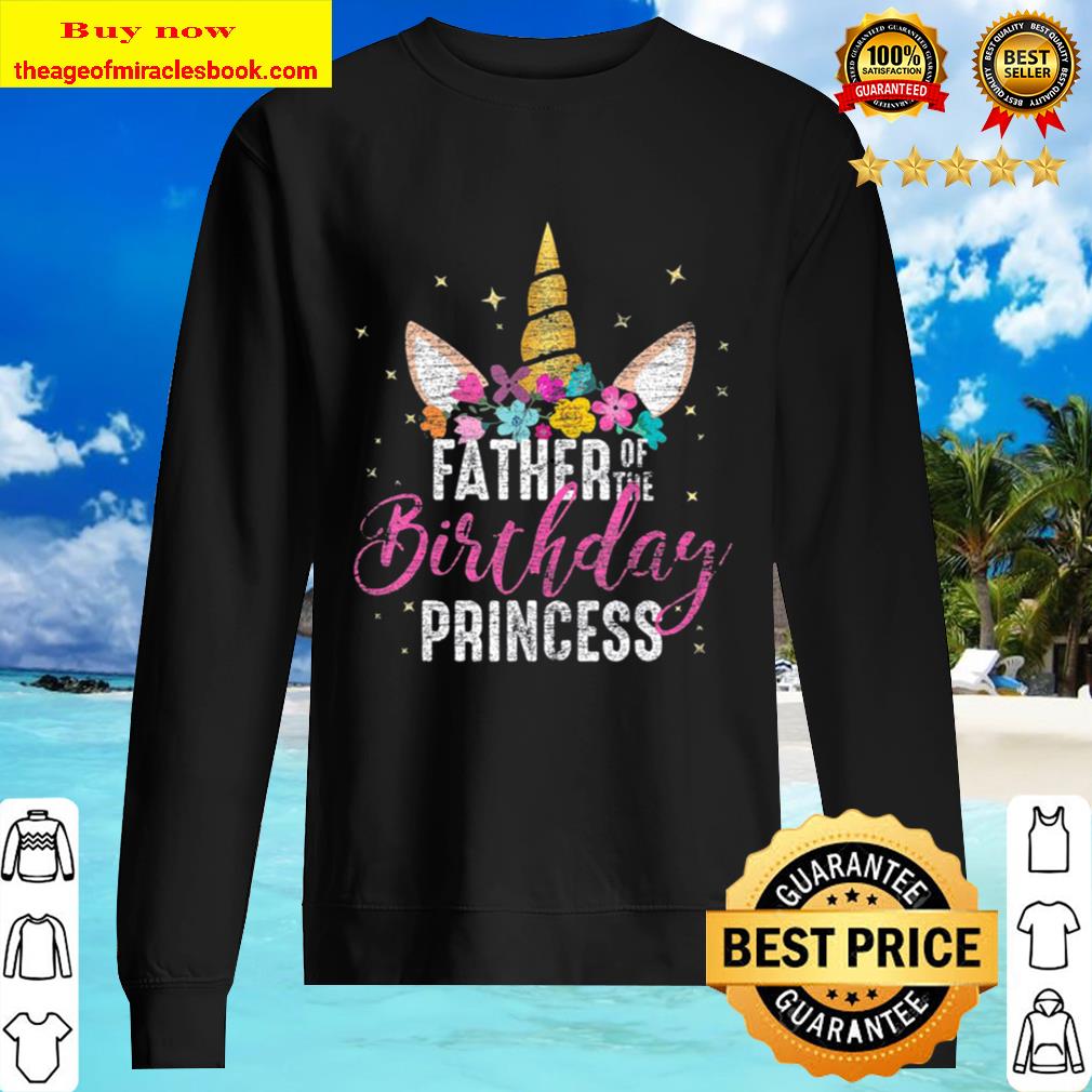 Father Of The Birthday Princess Daddy Gifts Unicorn Birthday Sweater