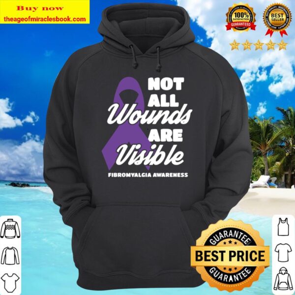 Fibromyalgia Awareness Gift Not All Wounds Are Visible Fibro Pullover Hoodie