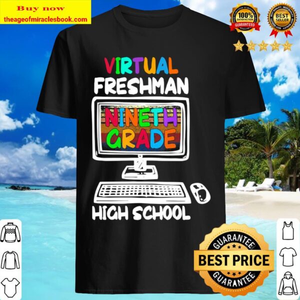 Freshman Ninth 9th Grade Virtual Learning High School Shirt