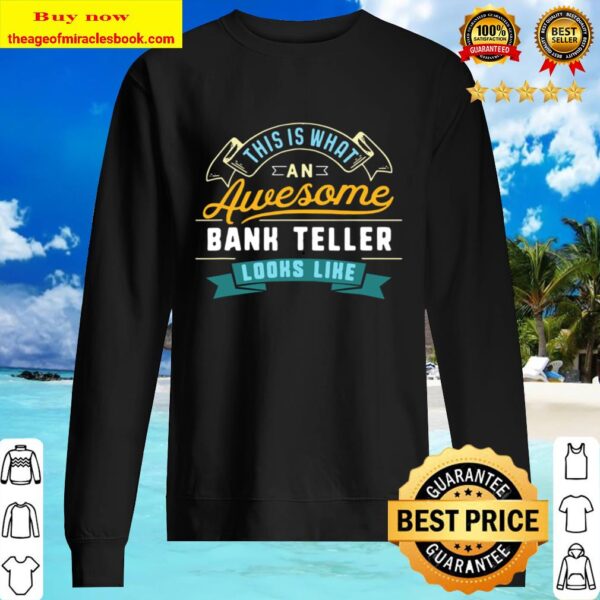 Funny Bank Teller Shirt Awesome Job Occupation Graduation Sweater