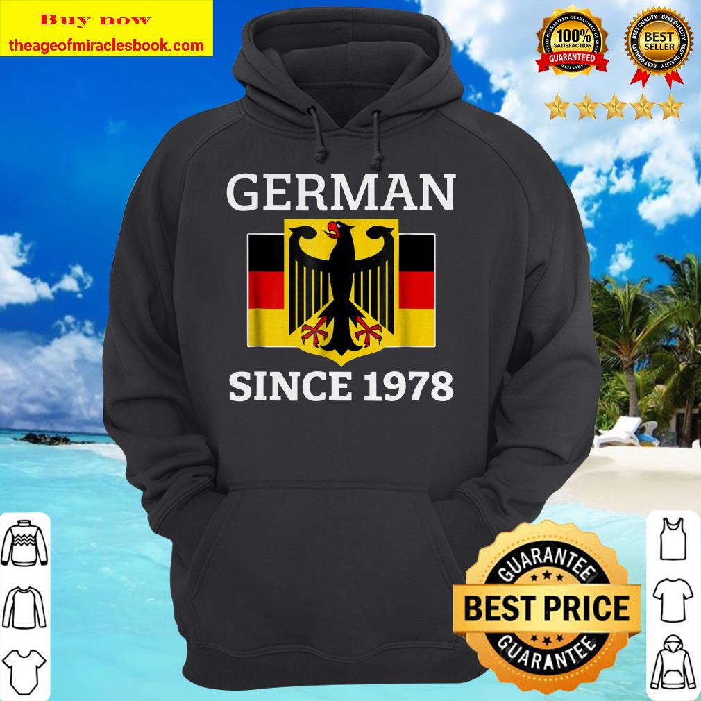 German Since 1978 40th Birthday Hoodie