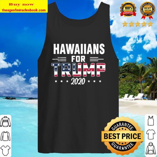 Hawaiians For Trump 2020 Vintage American Flag Election Tank Top