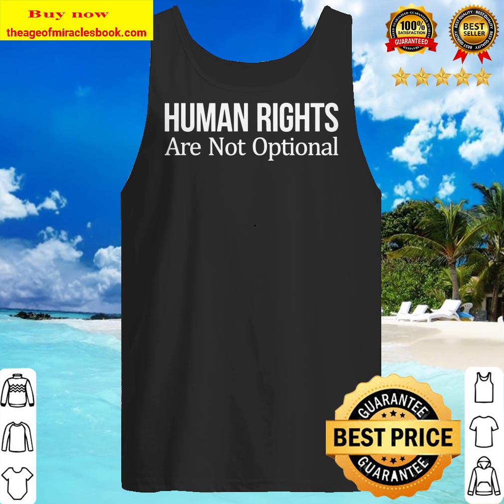 Human Rights Are Not Optional Tank top