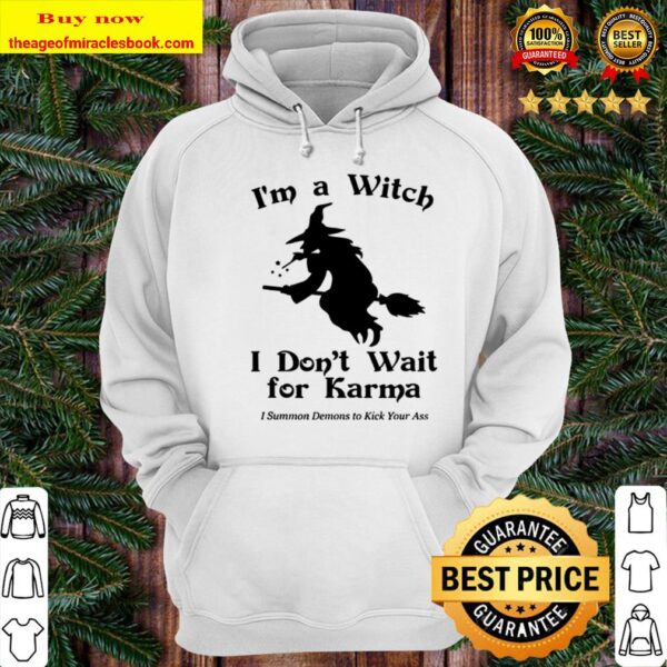 I Am A Witch I Don’t Wait For Karma Funny Aesthetic Vintage Hoodie