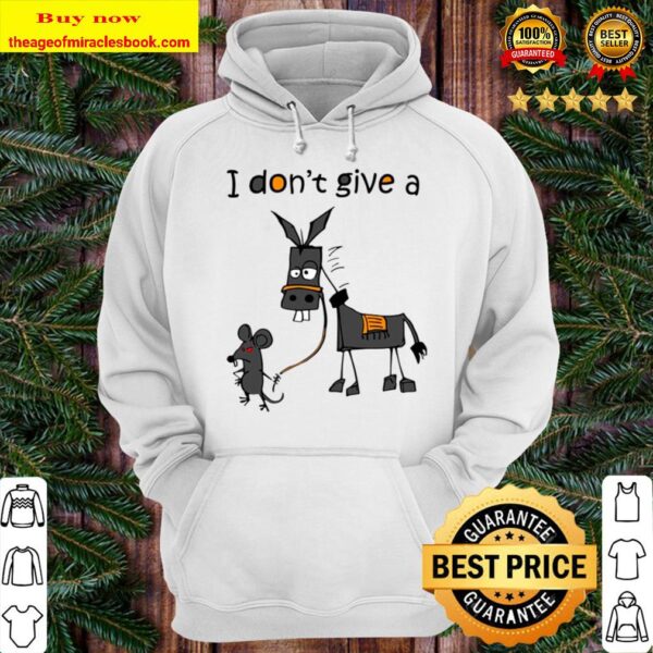 I Don’t Give A Rats Ass Mouse Walking Donkey Hoodie