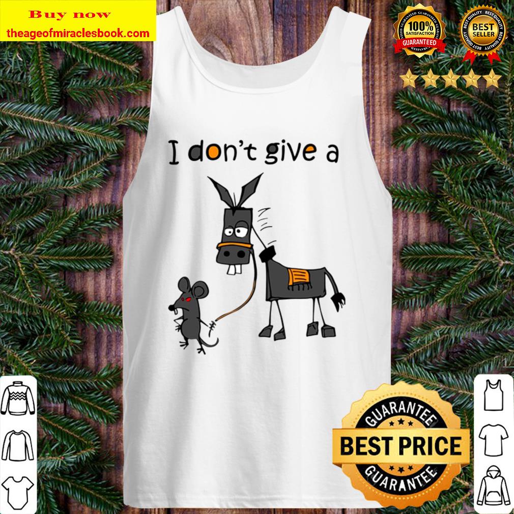 I Don’t Give A Rats Ass Mouse Walking Donkey Tank Top