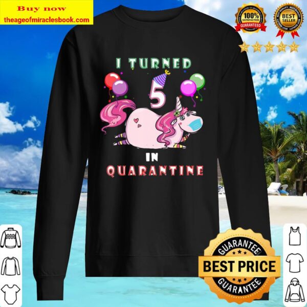 I Turned 5 In Quarantine Unicorn 5Th Birthday Gift Sweater