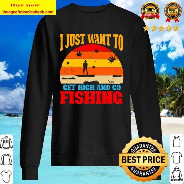 I just want to get high and go fishing vintage Sweater