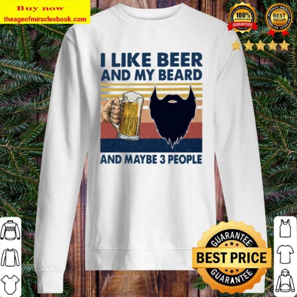 I like beer and my beard and maybe 3 people vintage Sweater