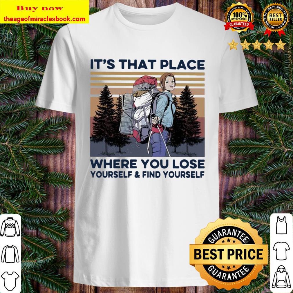 It’s that place where you lose yourself and find yourself climb the mountain vintage shirt