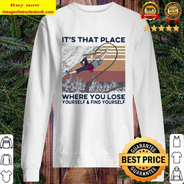 It’s that place where you lose yourself and find yourself ladies vinta Sweater