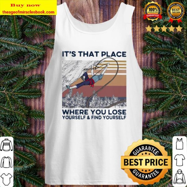 It’s that place where you lose yourself and find yourself ladies vinta Tank Top