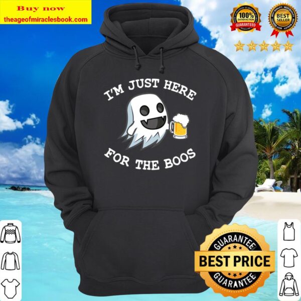 I’m Just Here For The Boos Costume Funny Halloween Tee Men Hoodie
