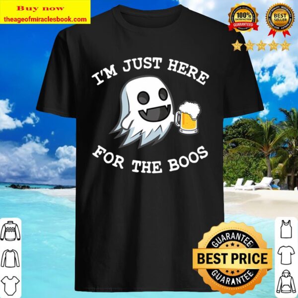 I’m Just Here For The Boos Costume Funny Halloween Tee Men Shirt