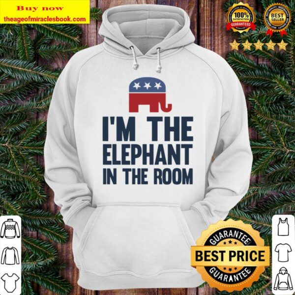 I’m The Elephant In The Room Republican Funny Hoodie