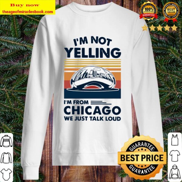 I’m not Yelling I’m from Chicago we just talk loud vintage Sweater