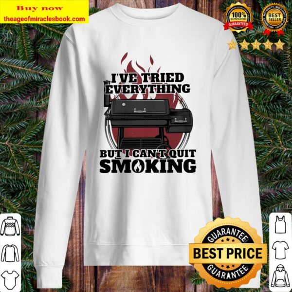 I’ve tried everything but I can’t quit smoking Sweater