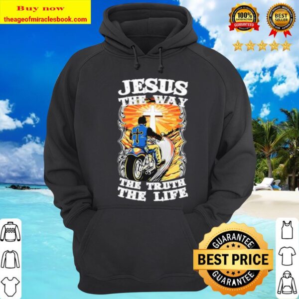 Jesus the way the truth the life motocross Hoodie