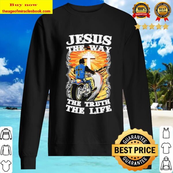 Jesus the way the truth the life motocross Sweater