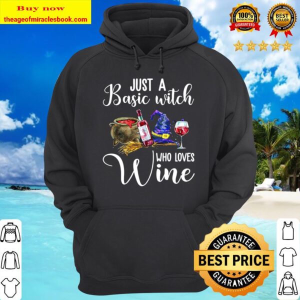 Just a Basic Witch who love Wine Hoodie