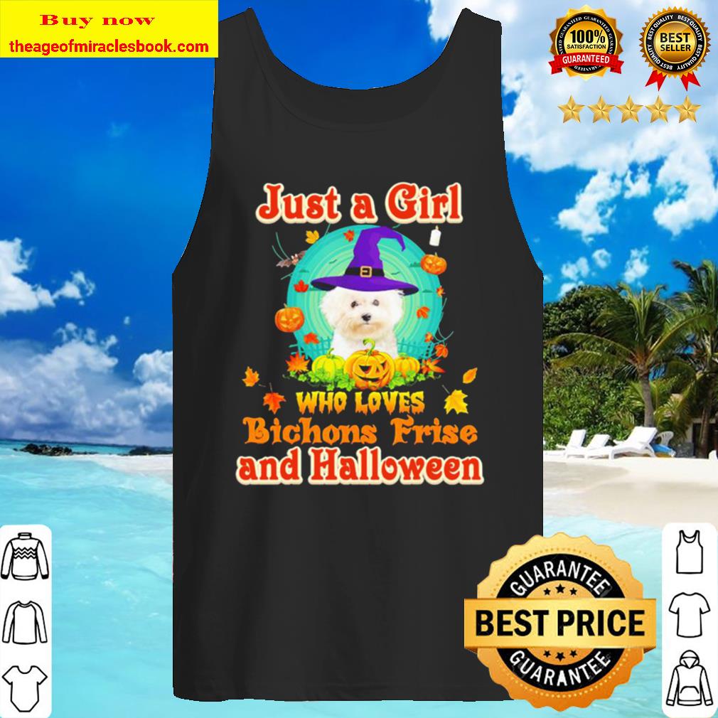 Just a girl who loves Bichons Frise and Halloween Tank Top