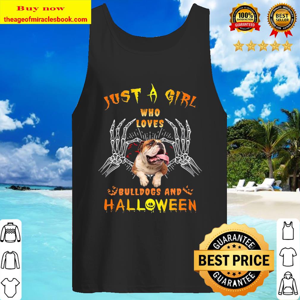 Just a girl who loves Bulldogs and Halloween Tank Top