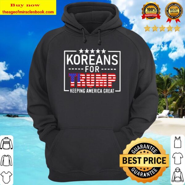 Koreans For Trump Keeping America Great American Flag Hoodie