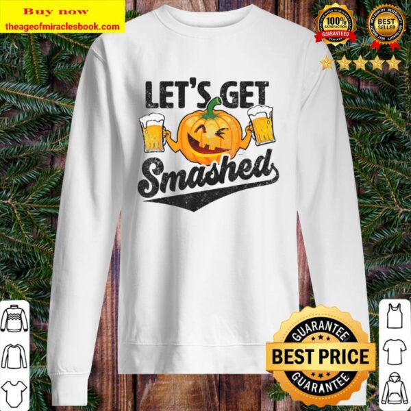 Lets Get Smashed Funny Pumpkin Beer Halloween Sweater