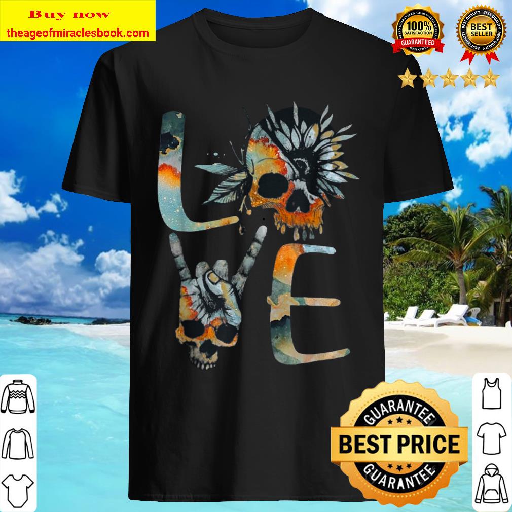 Love Skull Sunflower Earth Galaxy Hippie Skull Map Lover Shirt