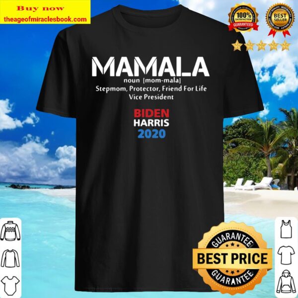 Mamala Kamala Harris Democrat Vice President Shirt