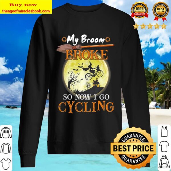 My Broom Broke So Now I Go Cycling Halloween Gift Sweater