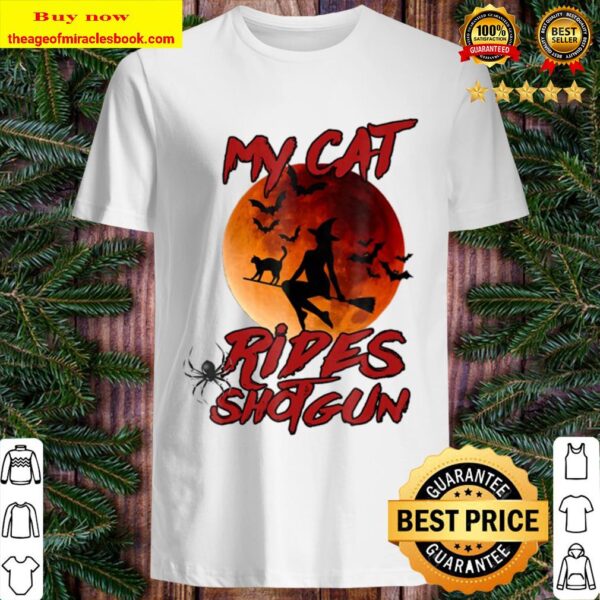 My Cat Rides Shotgun Spooky Witch Cat Costume Shirt