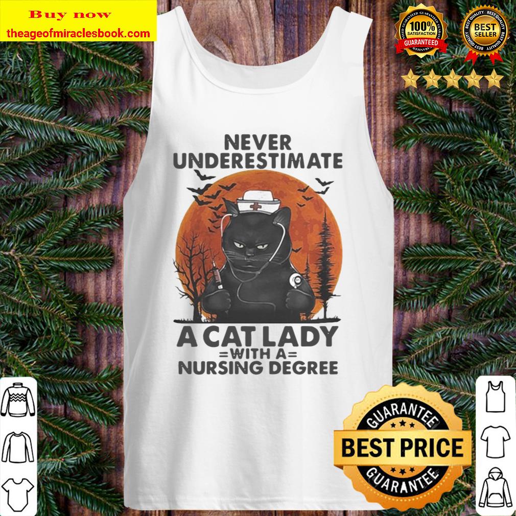 NEVER UNDERESTIMATE A CAT LADY WITH A NURSING DEGREE SUNSET Tank Top