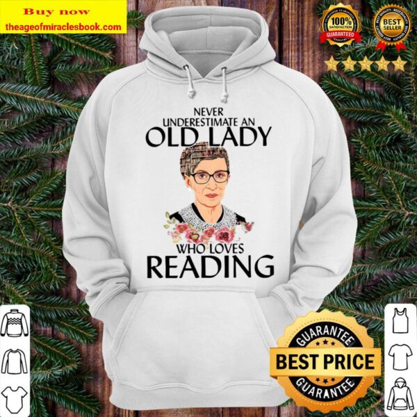 Never Underestimate An Old Lady Who Loves Reading Hoodie