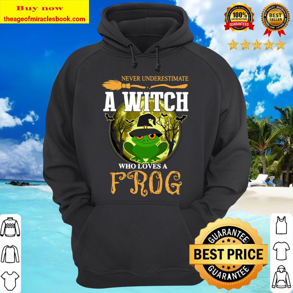Never underestimate a Witch who loves Frog and Moon Halloween Hoodie