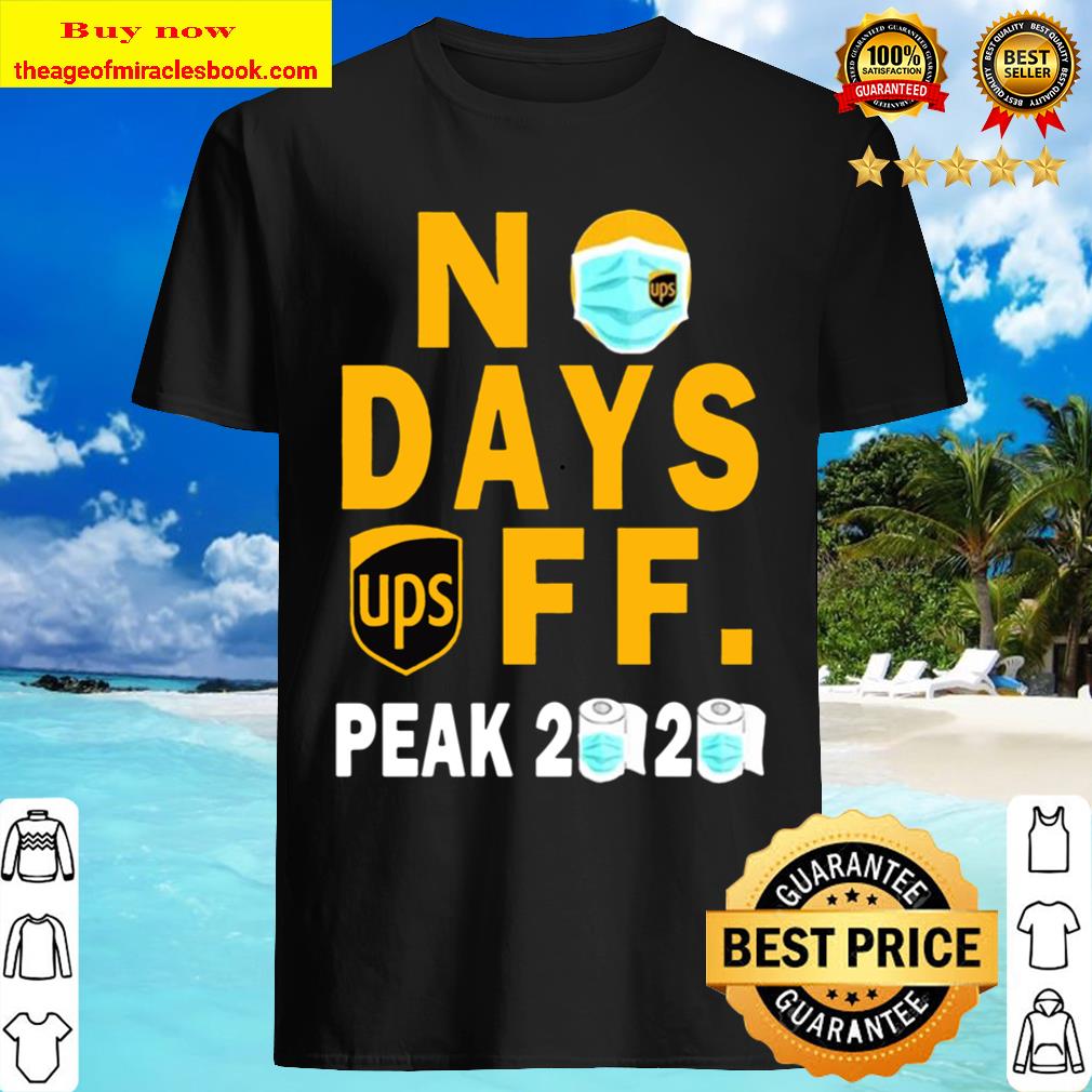 No Days Off Peak 2020 Ups Shirt