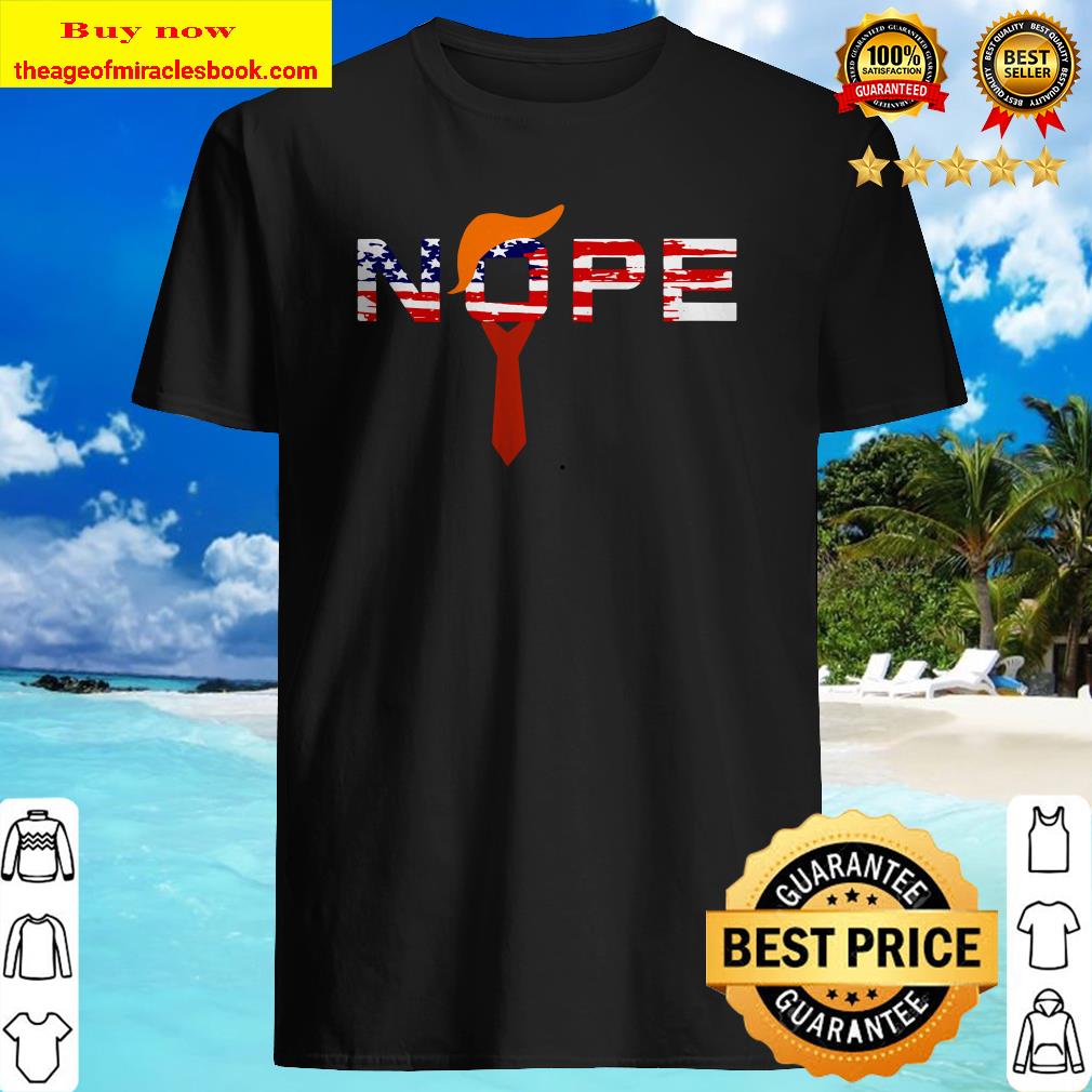 Nope Red Tie Trump Wig Funny Political Anti-Trump Gift shirt