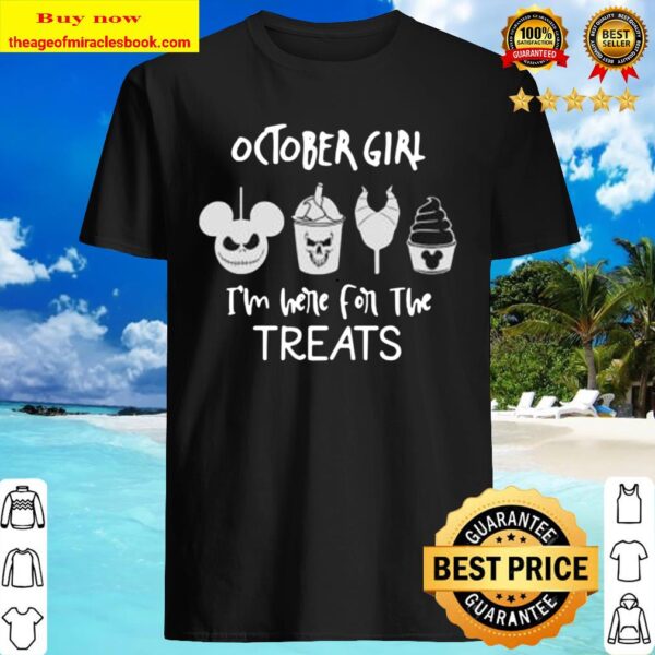 October Girl I’m Here For The Treats Shirt