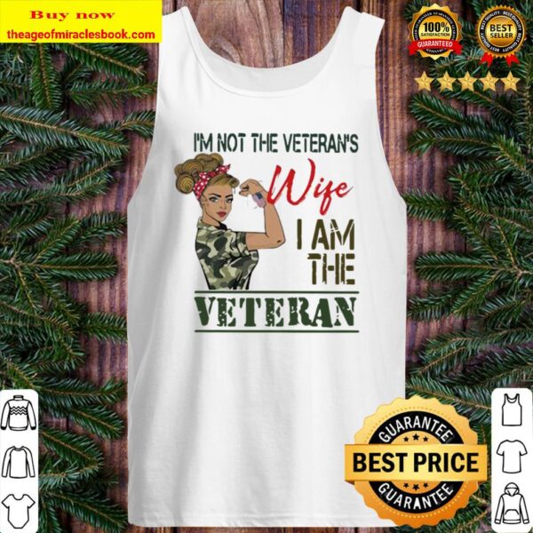 Official I’m Not The Veterans Wife I Am The Veteran Women America Tank Top