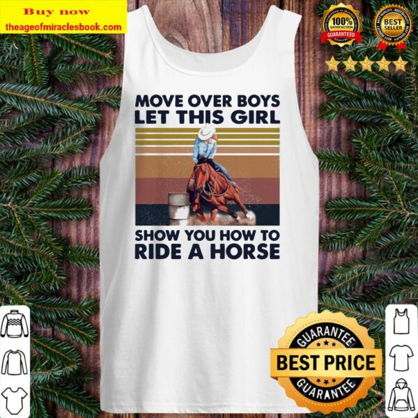 Official move over boys let this girl show you how to ride a horse vintage retro Tank Top