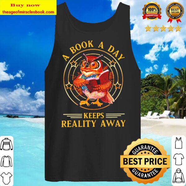 Owl a book a day keeps reality away Tank Top