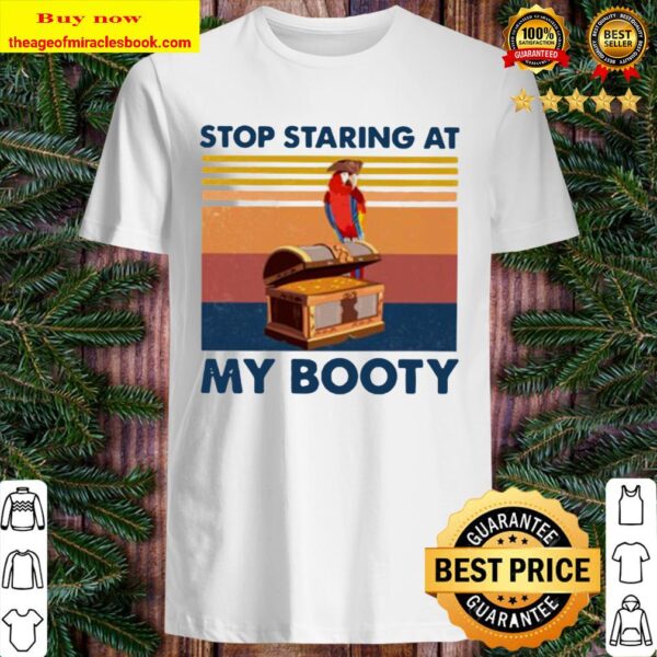 Parrot stop staring at my booty vintage Shirt