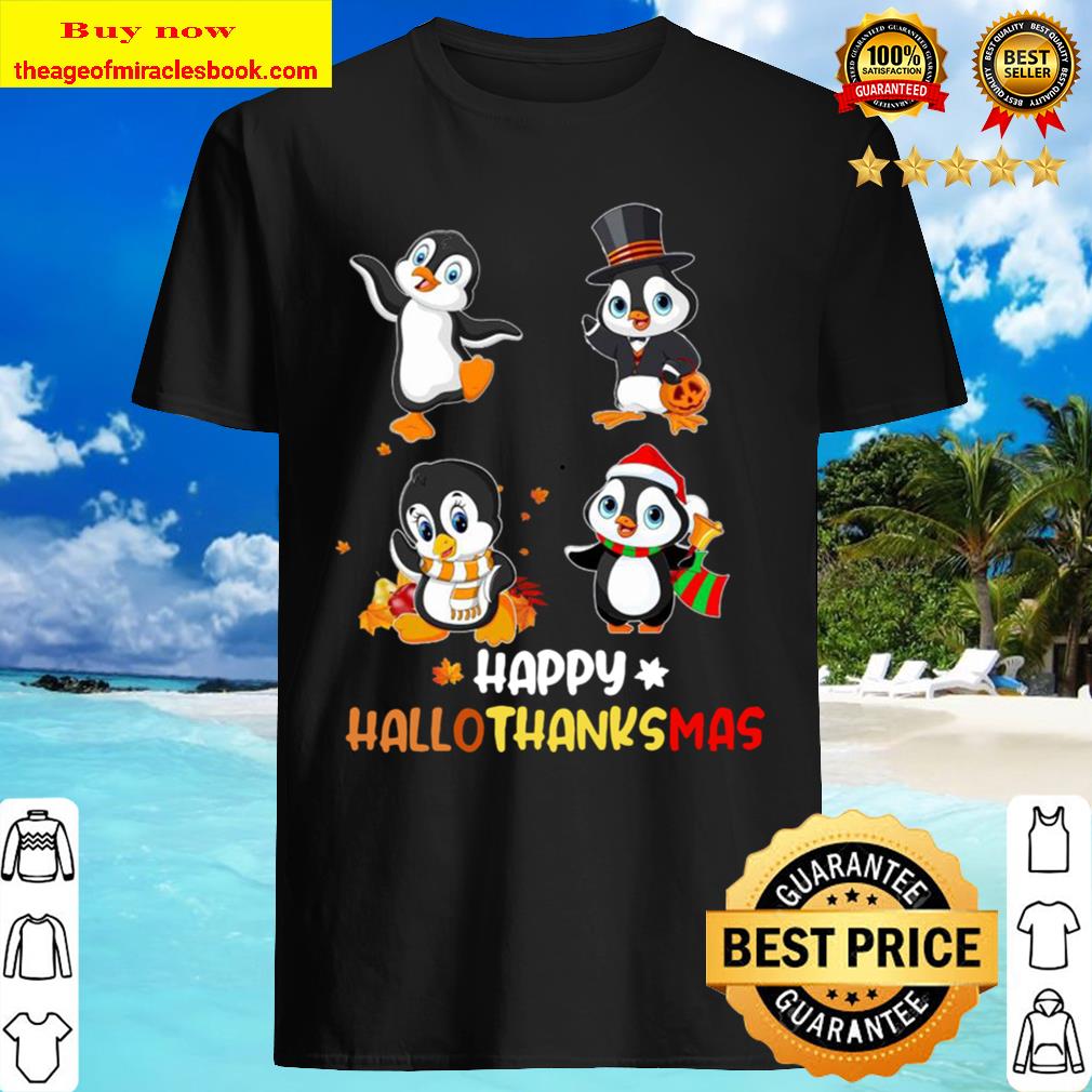Penguin Happy Hallothanksmas shirt, hoodie, tank top, sweater